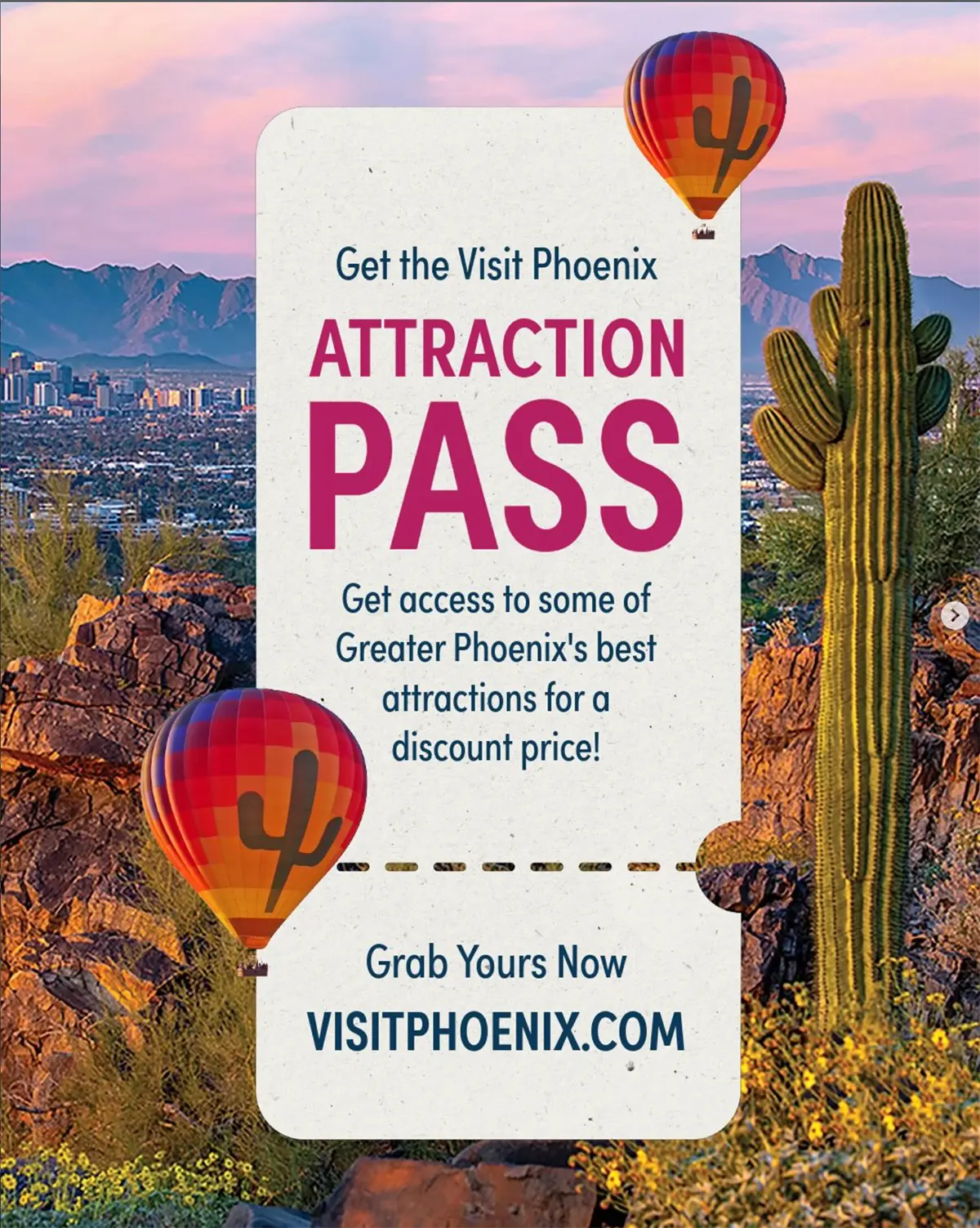 Visit Phoenix Attractions Pass promo graphic over Phoenix desert landscape with saguaro cactus and hot air balloons.